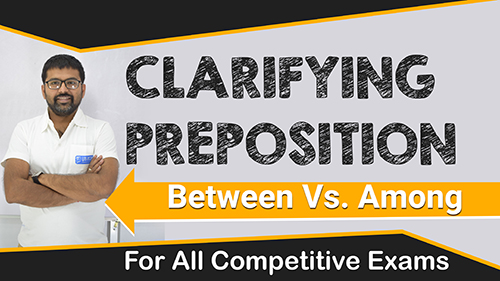 Clarifying Preposition | Between Vs. Among | Prepositions Tricks | By Shreyans Kothari