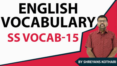 English Vocabulary | SS Vocab – 15 | English Vocab by Shreyans Kothari