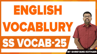 English Vocabulary | SS Vocab – 25 | English Vocab by Shreyans Kothari