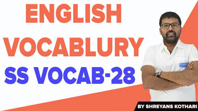 English Vocabulary | SS Vocab – 28 | English Vocab by Shreyans Kothari