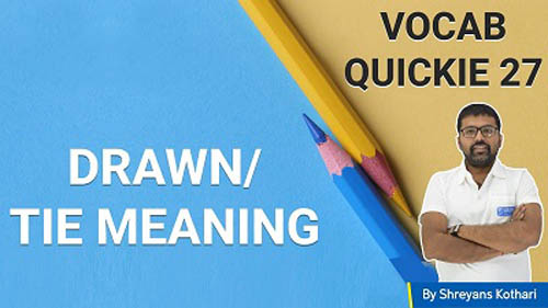  Drawn/Tie Meaning in Hindi | Vocab Quickie 027 | By Shreyans Kothari