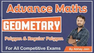  Polygon Geometry | Geometry by Abhay Jain | Advance Maths for All Competitive Exams