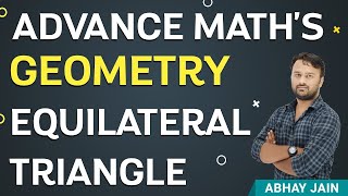  Equilateral Triangle | Geometry Tricks | Advance Maths for All Competitive Exams