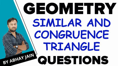  Similar and Congruence Triangle Questions | Geometry Tricks | By Abhay Jain