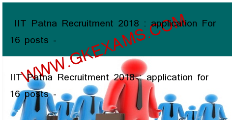  IIT Patna Recruitment 2018