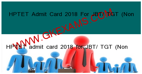  HPTET Admit Card 2018 For JBT/ TGT (Non 