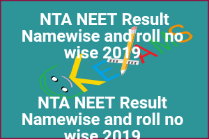  NTA NEET Result Namewise and roll no wise 2019