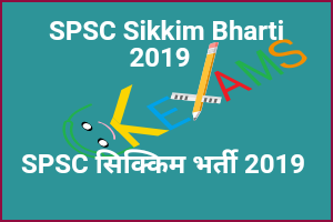  SPSC Sikkim Bharti 2019 
